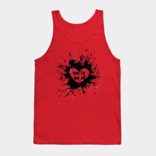 you are my all valentines day Tank Top